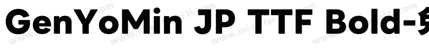 GenYoMin JP TTF Bold字体转换